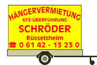 Hängervermietung, KFZ-Überführung Schröder, 65428 Rüsselsheim, Tel.: 06142-13230